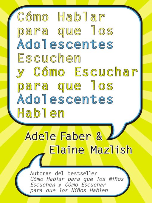 Title details for Cómo Hablar para que los Adolescentes Escuchen y Cómo Escuchar by Adele Faber - Wait list